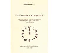 Macrocosmo e microcosmo - Steiner Rudolf