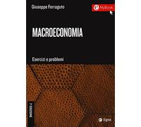 Macroeconomia. Esercizi e problemi