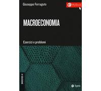 Ferraguto,Giuseppe. - Macroeconomia. Esercizi e problemi.