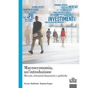 Macroeconomia. Mercati, istituzioni finanziarie e politiche