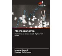 Macroeconomia: Promemoria del corso e raccolta degli esercizi corretti