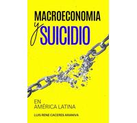 MACROECONOMIA Y SUICIDIO EN AMÉRICA LATINA