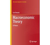 Macroeconomic Theory: A Primer