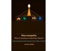 Macroequity: What if Countries Could Issue Shares?: Could macroequity promote Prosperity, Planet, People, and Peace?