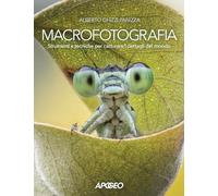 Libri Ghizzi Panizza Alberto - Macrofotografia. Strumenti E Tecniche Per Cattura