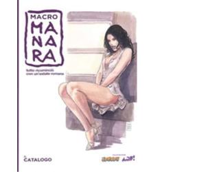 MacroManara. Tutto ricominciò con un’estate romana. Ediz. illustrata - Comicon