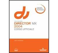Macromedia Director MX 2004. Corso ufficiale