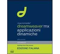 Macromedia Dreamweaver MX. Applicazioni dinamiche. Con CD-ROM