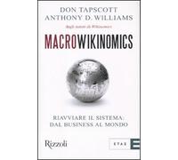 Macrowikinomics. Riavviare il sistema: dal business al mondo