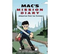 Mac's Mission Diary: Operation Save the Summer