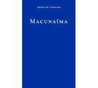 Macunaíma: By Mário de Andrade, Translated by Katrina Dodson
