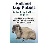 Macy Peterson Holland Lop Rabbit. Holland Lop Rabbits as pets. Holla (Tascabile)
