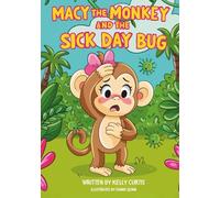 Macy the Monkey and the Sick Day Bug