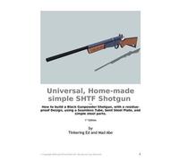 Mad Abe Tinkering Ed Universal, Home-made simple SHTF Shotgun (Tascabile)