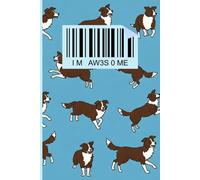 Mad About Dogs: Pawsome Life - IM AW3S0ME Minimalist Red Border Collie Composition Notebook, A Perfectly Simple Companion | 6x9" 100 Pages: Dog ... Students, and Writers - Versatile, Stylish