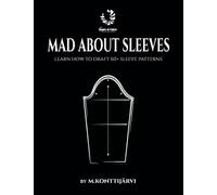 Mad about Sleeves: Learn how to draft 60+ sleeve patterns - NUOVO