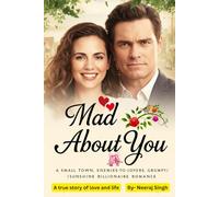 Mad About You: A Small Town Enemies-to-Lovers Grumpy Sunshine Billionaire Romance