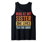 Mad At My Sister She Lives Too Far Away Canotta