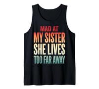 Mad At My Sister She Lives Too Far Away Canotta