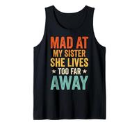 Mad At My Sister She Lives Too Far Away Canotta