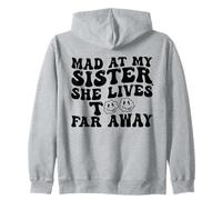 Mad At My Sister She Lives Troppo Lontano Divertente Sorella Felpa con Cappuccio