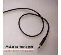 Mad At The Sun - Hot Snow Falling