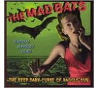MAD BATS - DEEP DARK CURSE OF RAGGLE