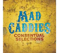 Mad Caddies - Consentual Selections