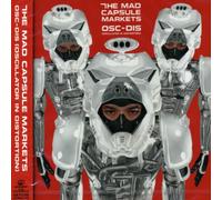 Mad Capsule Markets - Osc-Dis (Oscillator In Distortion)