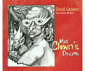 Mad Clown'S Dreams - David Gazarov (Audio cd)