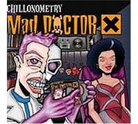 Mad Doctor X - Chillonometry by Mad Doctor X