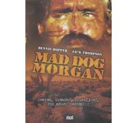 Mad Dog Morgan by Jack Thompson