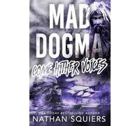 Mad Dogma: Come Hither Voices: 2