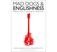 Mad Dogs and Englishness: Popular Music and English Identities