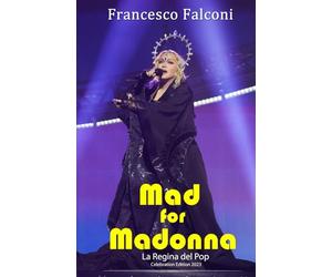 Mad for Madonna: La Regina del Pop