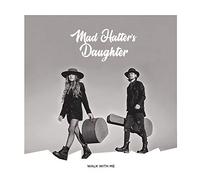 Mad Hatter'S Daughter - Walk with me