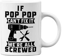 Mad Ink Fashions If Pop Pop Can't Fix it We're All Screwed White 11 Oz. Office Coffee Mug