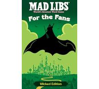 Mad Libs for the Fans Wicked Edition