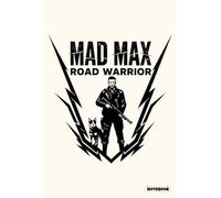 Mad Max the Road Warrior with his dog Notebook: College Ruled Lined Blank Notebook Journal Notepad 110 Pages 6 x 9