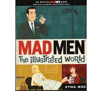 Mad Men: The Illustrated World