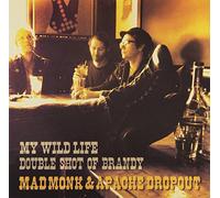 Mad Monk & Apache Dropout - My Wild Life