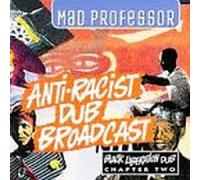 Mad Professor - Anti-Racist Broadcast Dub