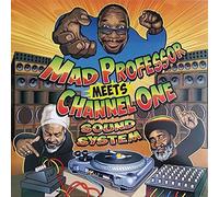 Mad Professor & Channel One - Mad Professor Meets Channel One Sound System