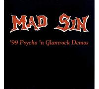 Mad Sin - '99 Psycho 'N Glamrock Demos