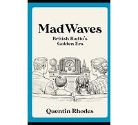 Mad Waves: BBC Radio Comedy’s Golden Era