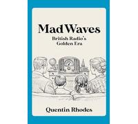 Mad Waves: BBC Radio Comedy's Golden Era