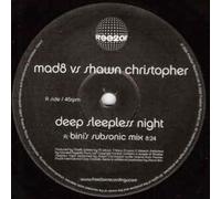 Mad8 Vs. Shawn Christopher - Deep Sleepless Night