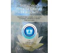 Mada Eliza Dalian - Transcend the Fear of Death and the Unknown