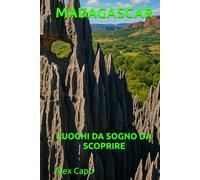 MADAGASCAR: LUOGHI DA SOGNO DA SCOPRIRE