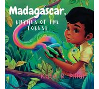 Madagascar. Rhymes of the Forest: A children's poem about a chameleon who discovered the beauty of compassion and friendship